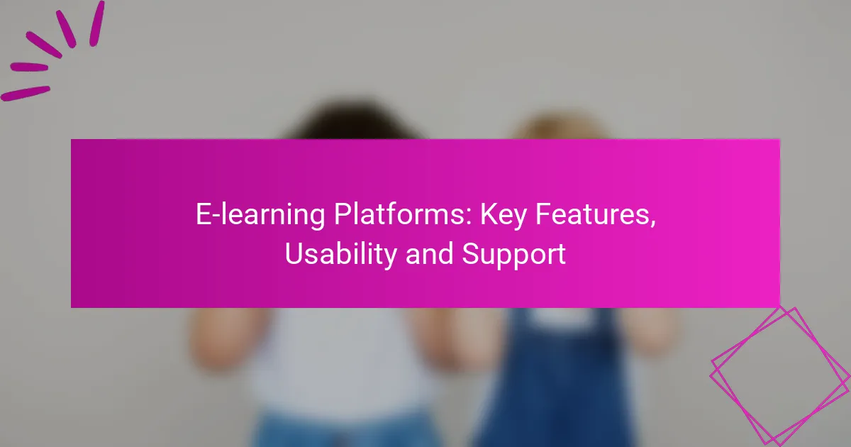E-learning Platforms: Key Features, Usability and Support