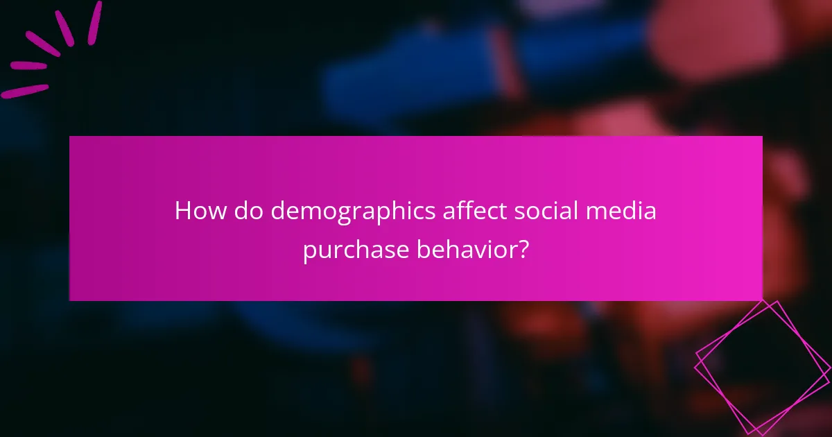 How do demographics affect social media purchase behavior?