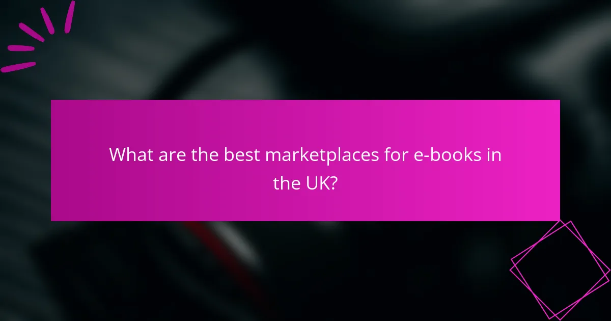 What are the best marketplaces for e-books in the UK?